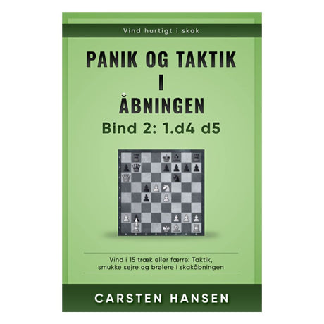 Forside af "Panik og taktik – Bind 2" af Carsten Hansen med udvalgte partier under 15 træk fra seriens første bind.