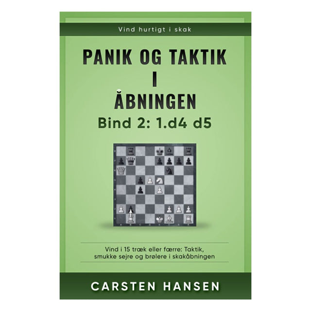 Forside af "Panik og taktik – Bind 2" af Carsten Hansen med udvalgte partier under 15 træk fra seriens første bind.