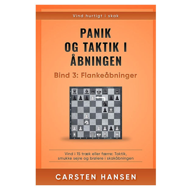 Forside af "Panik og taktik – Bind 3" af Carsten Hansen med partier fra sjældne åbninger og taktiske fælder.