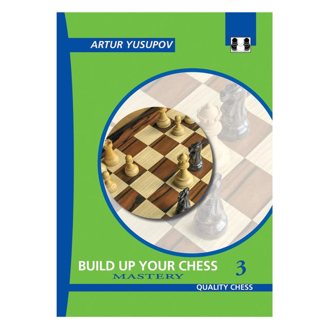 Forside af "Build Up Your Chess 3" af Artur Yusupov – det første bind på Mastery-niveau i hans skaktræningsserie.
