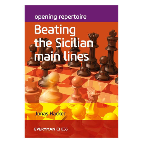 Forside af skakbogen "Opening Repertoire: Beating the Sicilian Main Lines" af Jonas Hacker.