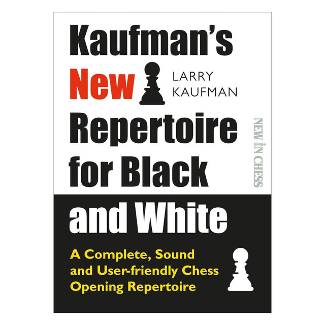 Forside af "Kaufman’s New Repertoire for Black and White" af Larry Kaufman – et komplet og moderne åbningsrepertoire.
