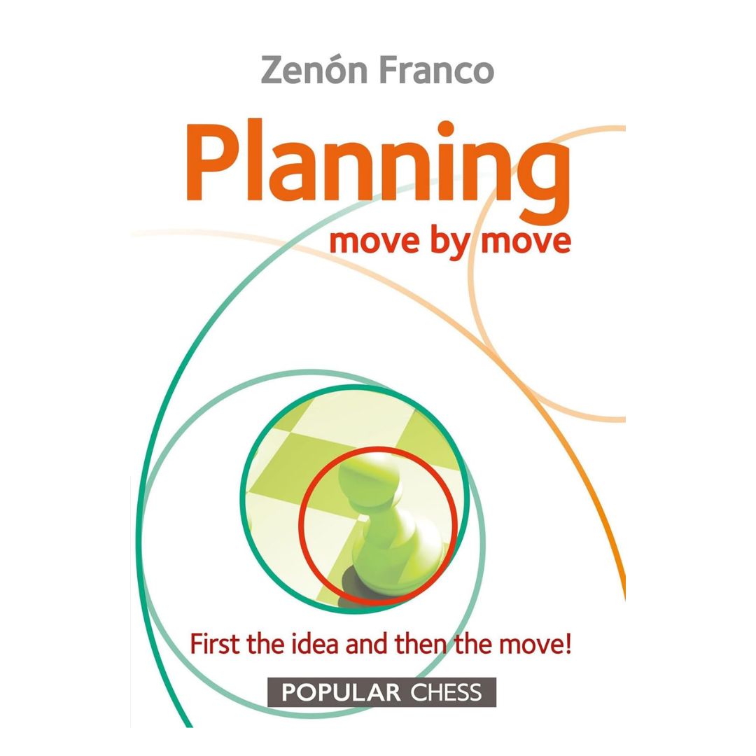 Forside af "Planning Move by Move" af Zenón Franco – en guide til planlægning i skak med eksempler fra elitespillere.