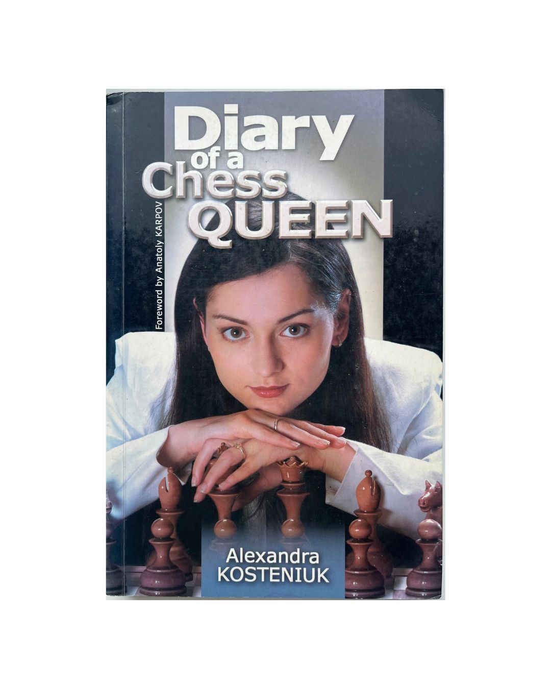 Alexandra Kosteniuk - Diary of a chees queen