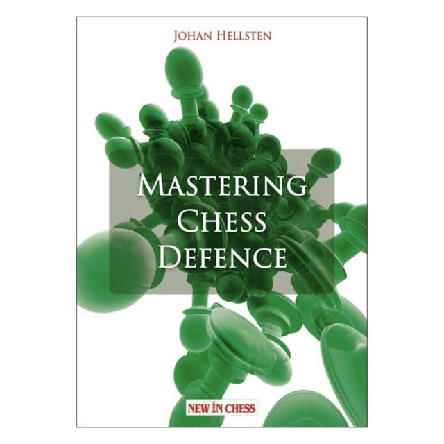 Forsiden af Mastering Chess Defence af Johan Hellsten – en skakbog om moderne og systematisk forsvarstræning.