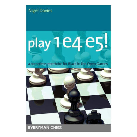 I play 1e4 e5! udlægger britisk stormester nigel davies et kampklart og skudsikkert åbningsrepertoire for sort med 1.e4