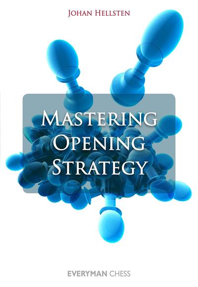 Mastering Opening Strategy af Johan Hellsten