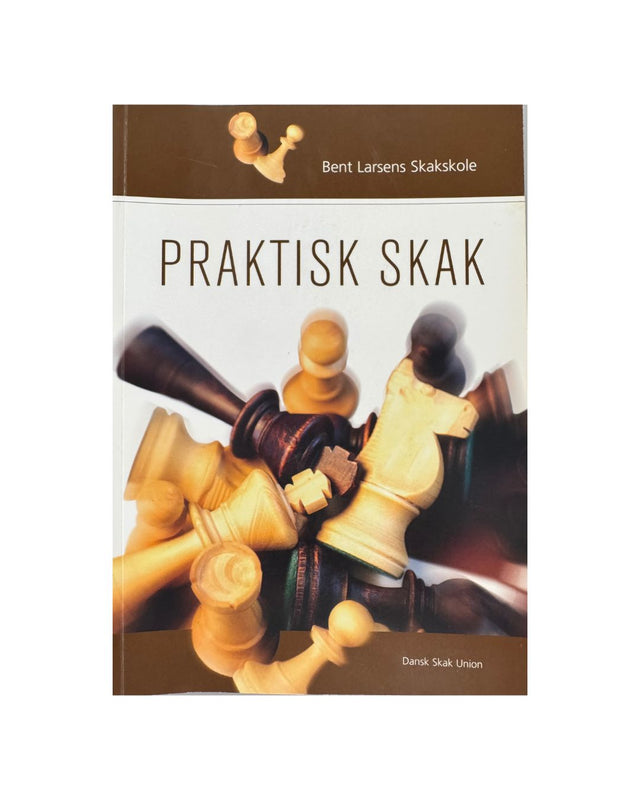 Bent Larsen Praktisk Skak