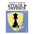 Forsiden af Grandmaster Preparation: Attack & Defence af Jacob Aagaard – en avanceret skaktræningsbog, der lærer spillere at mestre angreb og forsvar gennem strategiske koncepter og praktiske øvelser.
