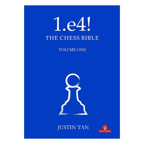 Forside af "1.e4! The Chess Bible" af Justin Tan – et komplet hvidrepertoire med fokus på åbninger som Skandinavisk og Pirc.