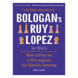Forside af "Bologan’s Ruy Lopez for Black" – et dobbelt repertoire mod Spansk åbning baseret på Carlsen og Aronian.