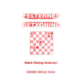 Felternes betydning er et lille skakhæfte med rød skrift, der giver skakspilleren mulighed for at forstå vigtigheden i at kontrollere felter på modstanderens side af brættet