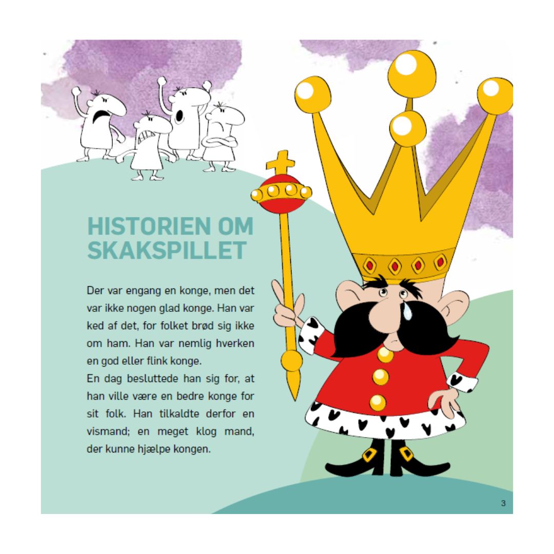 Historien om skakspillet der startede med en dårlig konge, der fik lært sig skakspillet og brugte dets kvaliteter til at blive en god konge