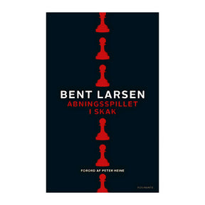 Skakbogen Åbningsspillet i skak skrevet af Bent Larsen