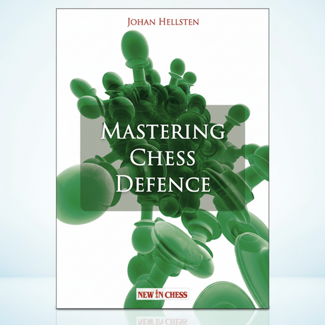 Forsiden af Mastering Chess Defence af Johan Hellsten – en skakbog om moderne og systematisk forsvarstræning.