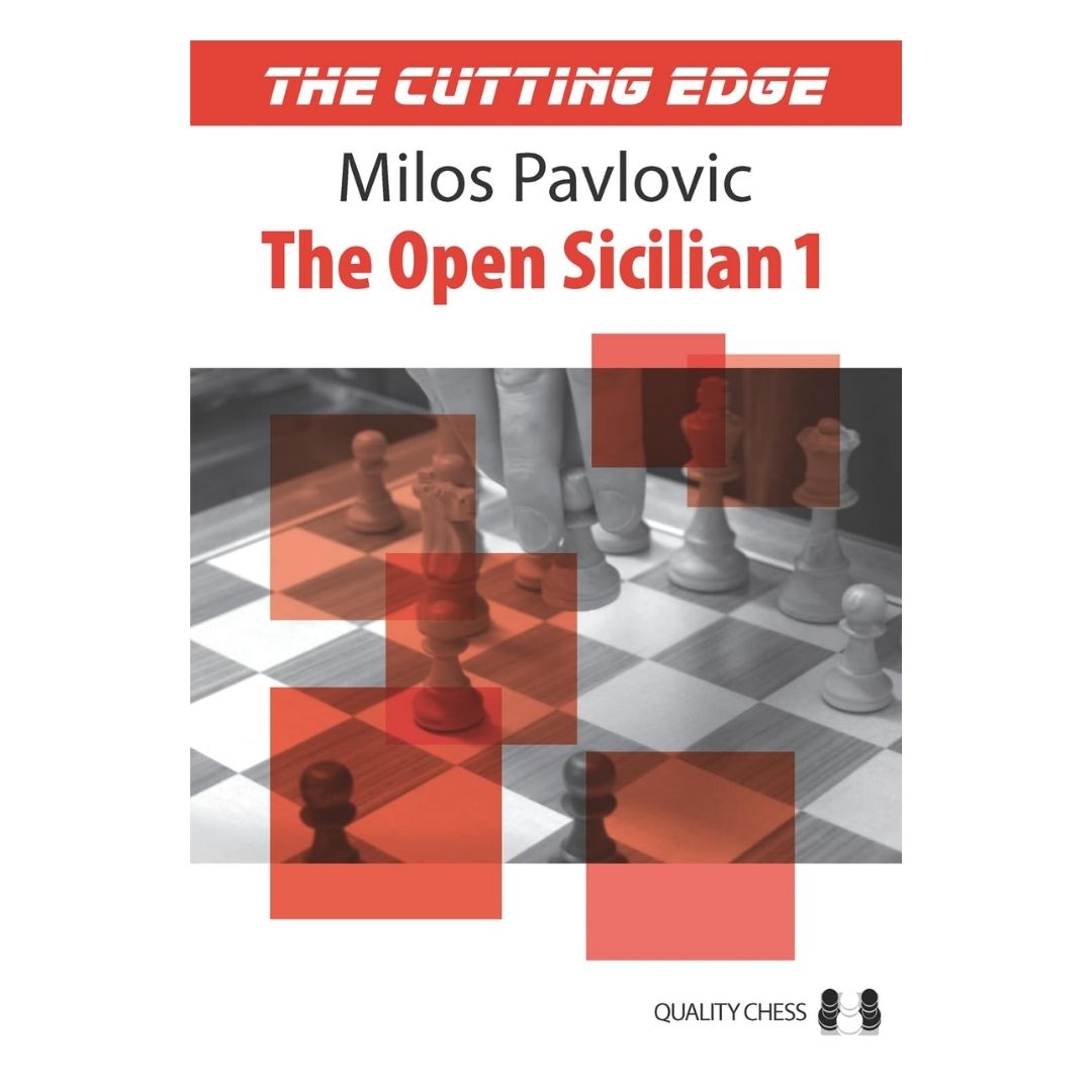 The cutting edge the open sicilian 1 skakbog fra quality chess skrevet af stormester Milos Pavlovic