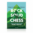 Rock Solid Chess: Volume 2 af Sergei Tiviakov fortsætter hans strategiske trilogi, denne gang med fokus på brikkernes aktivitet og værdi.