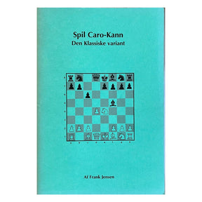 Forsiden på bogen - Spil Caro Kann: Den Klassiske Variant