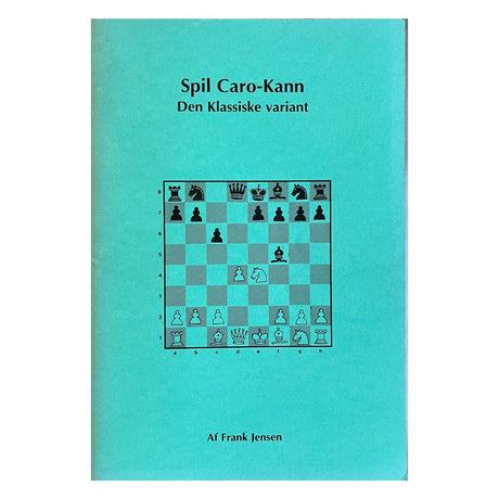 Forsiden på bogen - Spil Caro Kann: Den Klassiske Variant
