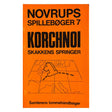 Forsiden af bogen - Novrups Spillebøger 7 - Korchnoi