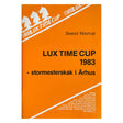 Forsiden af bogen - Lux Time Cup 1983 - Stormesterskak i Århus