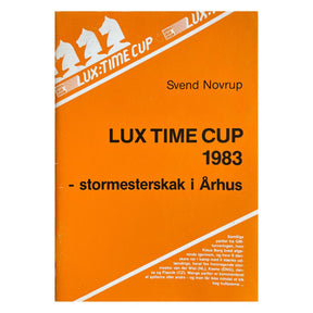 Forsiden af bogen - Lux Time Cup 1983 - Stormesterskak i Århus