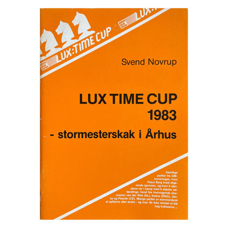 Forsiden af bogen - Lux Time Cup 1983 - Stormesterskak i Århus