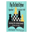 Forsiden af bogen - Play The Dutch Defense Against 1 c4 and 1 Nf3