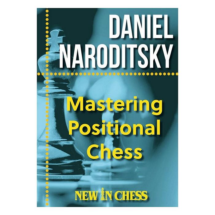 Bogomslag til "Mastering Positional Chess" af Daniel Naroditsky med silhuetten af en skakkonge.