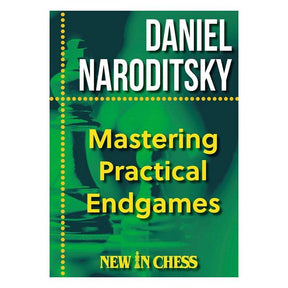 Mørkegrønt omslag til skakbogen Mastering Practical Endgames med forfatter Daniel Naroditskys navn i hvid tekst, titlen i gul og New In Chess-logoet. En stiliseret skakbonde ses i baggrunden.