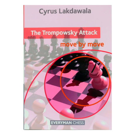 Forsiden af The Trompowsky Attack: Move by Move af Cyrus Lakdawala – en moderne guide til en aggressiv åbning for hvid.
