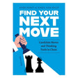 Forsiden af skakbogen 'Find Your Next Move' af Sipke Ernst og Karel van Delft. Motivet er sort med en hvid grafik af en hjerne, der er forbundet som et netværk af noder. Titlen står med store, hvide bogstaver øverst, og New In Chess-logoet ses nederst.