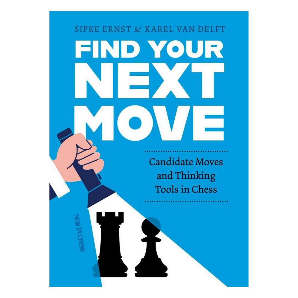 Forsiden af skakbogen 'Find Your Next Move' af Sipke Ernst og Karel van Delft. Motivet er sort med en hvid grafik af en hjerne, der er forbundet som et netværk af noder. Titlen står med store, hvide bogstaver øverst, og New In Chess-logoet ses nederst.