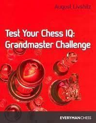 test your chess IQ: Grandmaster challenge