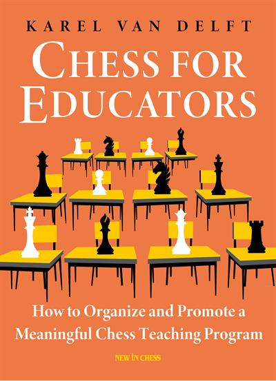 Chess for Educators - Karel van Delft